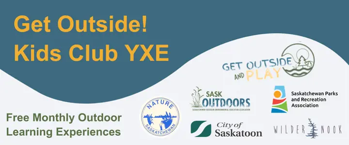 Get Outside! Kids Club YXE - Saturday, April 20 